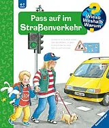 Pappband Wieso? Weshalb? Warum? Pass auf im Straßenverkehr von Angela Weinhold