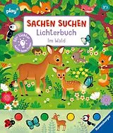 Pappband Play+ Sachen suchen Lichterbuch Im Wald - ab 2 Jahre von Sandra Grimm