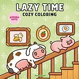 Kartonierter Einband Cozy Coloring - Lazy Time von 