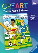 Kartonierter Einband CreArt Malen nach Zahlen ab 5 - Fußball von 