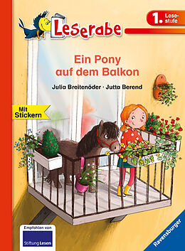 Fester Einband Ein Pony auf dem Balkon - Leserabe 1. Klasse - Erstlesebuch für Kinder ab 6 Jahren von Julia Breitenöder