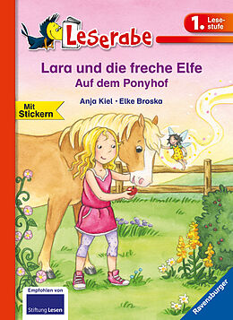 Fester Einband Lara und die freche Elfe auf dem Ponyhof - Leserabe 1. Klasse - Erstlesebuch für Kinder ab 6 Jahren von Anja Kiel