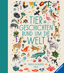Fester Einband Tiergeschichten rund um die Welt von Angela Mc Allister