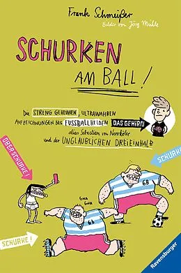 E-Book (epub) Schurken am Ball! von Frank Schmeißer