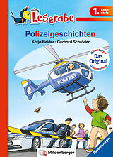 Kartonierter Einband Polizeigeschichten - Leserabe 1. Klasse - Erstlesebuch für Kinder ab 6 Jahren von Katja Reider