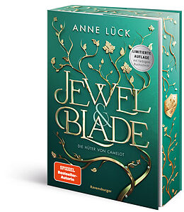 Kartonierter Einband Jewel &amp; Blade, Band 2: Die Hüter von Camelot (Von der SPIEGEL-Bestseller-Autorin von &quot;Silver &amp; Poison&quot; | Limitierte Auflage mit dreiseitigem Farbschnitt) von Anne Lück