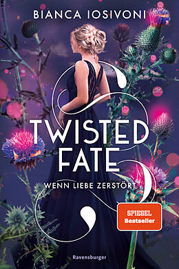 Fester Einband Twisted Fate, Band 2: Wenn Liebe zerstört (Epische Romantasy von SPIEGEL-Bestsellerautorin Bianca Iosivoni) von Bianca Iosivoni