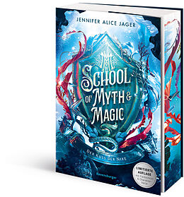 Kartonierter Einband School of Myth &amp; Magic, Band 1: Der Kuss der Nixe (Limitierte Auflage mit Farbschnitt und Charakterkarte) von Jennifer Alice Jager