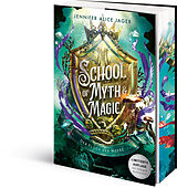 Kartonierter Einband School of Myth &amp; Magic, Band 2: Der Fluch der Meere (Limitierte Auflage mit Farbschnitt) von Jennifer Alice Jager