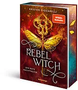 Kartonierter Einband Rebel Witch Der rote Nachtfalter von Kristen Ciccarelli