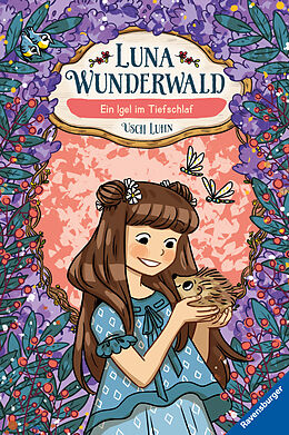 Fester Einband Luna Wunderwald, Band 8: Ein Igel im Tiefschlaf (magisches Waldabenteuer mit sprechenden Tieren für Kinder ab 8 Jahren) von Usch Luhn