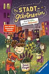 Fester Einband Die Stadtgärtnerin Eine für alle, alle fürs Unkraut von Gina Mayer