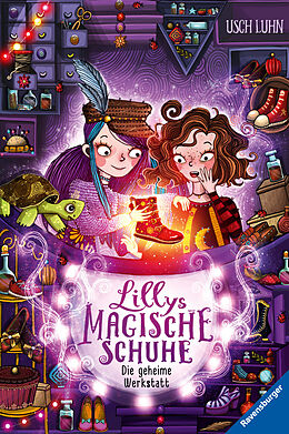 Fester Einband Lillys magische Schuhe, Band 1: Die geheime Werkstatt (zauberhafte Reihe über Mut und Selbstvertrauen für Kinder ab 8 Jahren) von Usch Luhn