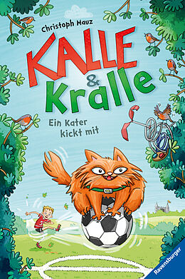 Fester Einband Kalle &amp; Kralle, Band 2: Ein Kater kickt mit von Christoph Mauz