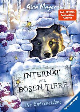 Fester Einband Internat der bösen Tiere, Band 6: Die Entscheidung (Bestseller-Tier-Fantasy ab 10 Jahre) von Gina Mayer