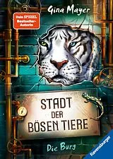 Fester Einband Stadt der bösen Tiere Die Burg von Gina Mayer