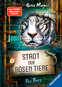 Fester Einband Stadt der bösen Tiere, Band 1: Die Burg (actionreiche 2. Staffel der Bestseller-Reihe &quot;Internat der bösen Tiere&quot; ab 10 Jahren) von Gina Mayer