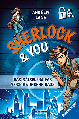 Fester Einband Sherlock &amp; You, Band 1: Das Rätsel um das verschwundene Haus. Ein Rätsel-Krimi von &quot;Young Sherlock Holmes&quot;-Erfolgsautor Andrew Lane! von Andrew Lane