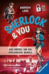 Fester Einband Sherlock & You Das Rätsel um die verlassene Schule von Andrew Lane
