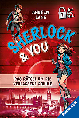 Fester Einband Sherlock &amp; You, Band 2: Das Rätsel um die verlassene Schule. Ein Rätsel-Krimi von &quot;Young Sherlock Holmes&quot;-Erfolgsautor Andrew Lane! von Andrew Lane