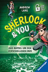 Fester Einband Sherlock & You, Band 3 - Das Rätsel um den verschollenen Bus von Andrew Lane