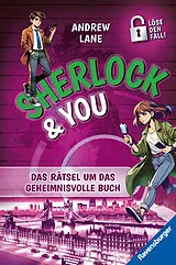 Fester Einband Sherlock & You, Band 4 - Das Rätsel um das geheimnisvolle Buch von Andrew Lane