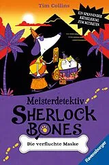 Fester Einband Meisterdetektiv Sherlock Bones Die verfluchte Maske von Tim Collins