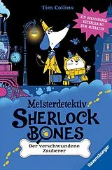 Fester Einband Meisterdetektiv Sherlock Bones Der verschwundene Zauberer von Tim Collins