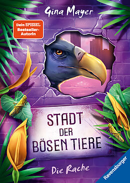 Fester Einband Stadt der bösen Tiere, Band 4: Die Rache (Tier-Fantasy ab 10 Jahre von Bestseller-Autorin Gina Mayer) von Gina Mayer