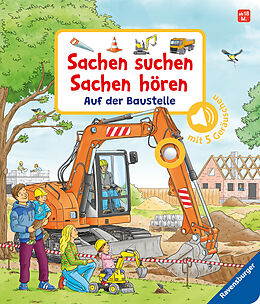 Pappband Sachen suchen, Sachen hören: Auf der Baustelle von Frauke Nahrgang