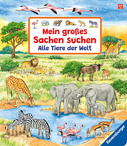 Pappband Mein großes Sachen suchen: Alle Tiere der Welt von Susanne Gernhäuser