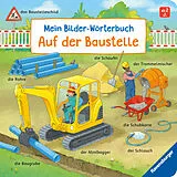 Pappband, unzerreissbar Mein Bilder-Wörterbuch: Auf der Baustelle von Susanne Gernhäuser