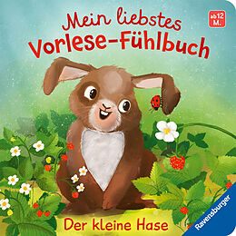 Pappband Mein liebstes Vorlese-Fühlbuch: Der kleine Hase. Ein erstes Buch mit kuscheligen Fühlteilen von Maria Höck