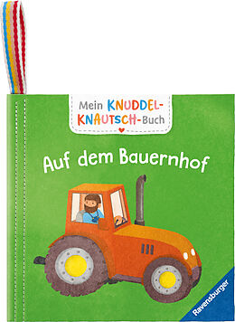 Fester Einband Mein Knuddel-Knautsch-Buch: Auf dem Bauernhof; weiches Stoffbuch, waschbares Badebuch, Babyspielzeug ab 6 Monate von 