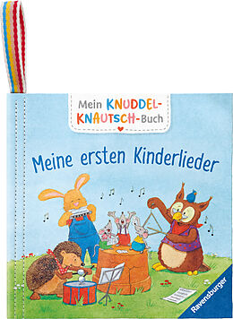 Fester Einband Mein Knuddel-Knautsch-Buch: Meine ersten Kinderlieder; weiches Stoffbuch, waschbares Badebuch, Babyspielzeug ab 6 Monate von 