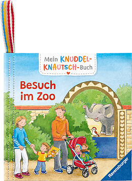 Fester Einband Mein Knuddel-Knautsch-Buch: Besuch im Zoo; weiches Stoffbuch, waschbares Badebuch, Babyspielzeug ab 6 Monate von Friederike Kunze