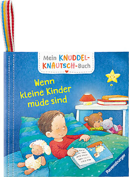 Fester Einband Mein Knuddel-Knautsch-Buch: Wenn kleine Kinder müde sind; weiches Stoffbuch, waschbares Badebuch, Babyspielzeug ab 6 Monate von Katja Reider