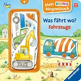 Pappband Mein erstes Magnetbuch: Was fährt wo? Fahrzeuge von Sandra Grimm