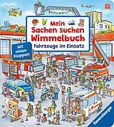 Pappband, unzerreissbar Mein Sachen suchen Wimmelbuch: Fahrzeuge im Einsatz von Susanne Gernhäuser