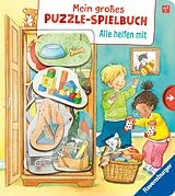 Pappband, unzerreissbar Mein großes Puzzle-Spielbuch - Alle helfen mit von Mila Rulff