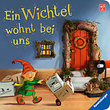 Pappband Ein Wichtel wohnt bei uns: Mein erstes Wichteltür-Buch (Weihnachtswichtel, Wichtelbrauch, Geschenk, ab 3 Jahre) von Kerstin M. Schuld