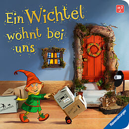 Pappband Ein Wichtel wohnt bei uns: Mein erstes Wichteltür-Buch (Weihnachtswichtel, Wichtelbrauch, Geschenk, ab 3 Jahre) von Kerstin M. Schuld