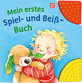 Pappband Mein erstes Spiel- und Beiß-Buch: Babybuch mit Beißecken ab 9 Monaten von Regina Schwarz