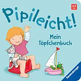 Pappband Pipileicht! Mein Töpfchenbuch von Regina Schwarz