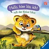 Pappband "Hallo, hier bin ich!", ruft der kleine Löwe - Erste Vorlesegeschichte für Kinder ab 1 Jahr von Sabine Praml