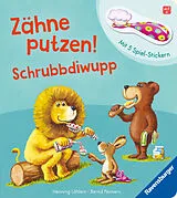 Pappband Zähne putzen! Schrubbdiwupp von Bernd Penners