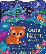 Pappband Play+ Meine erste Vorlese-Geschichte Gute Nacht, kleiner Bär! - ab 12 Monate von Maria Höck