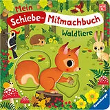Pappband Mein Schiebe-Mitmachbuch - Waldtiere von Bernd Penners