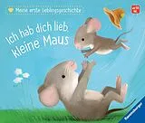 Pappband, unzerreissbar Meine erste Lieblingsgeschichte: Ich hab dich lieb, kleine Maus von Katja Reider