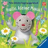 Pappband, unzerreissbar Mein liebstes Fingerpuppenbuch: Hallo, kleine Maus! von Bernd Penners